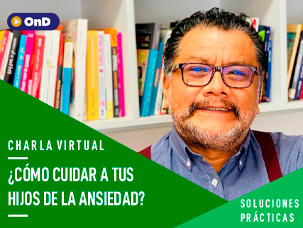 DR.TOMAS ANGULO - ¿COMO CUIDAR A TUS HIJOS DE LA ANSIEDAD?