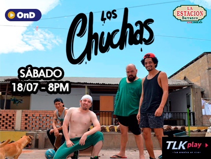 LOS CHUCHAS - STAND-UP COMEDY (VERSION CUARENTENA)