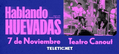  HABLANDO HUEVADAS TEATRO CANOUT - MIRAFLORES - LIMA