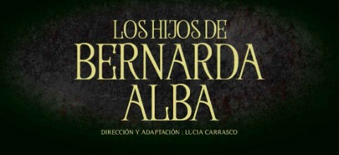  LOS HIJOS DE BERNARDA ALBA AUDITORIO DEL CENTRO CULTURAL DE JESUS MARIA - JESUS MARIA - LIMA