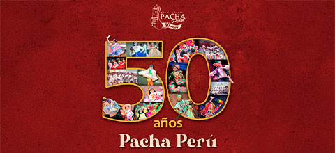  50 AÑOS PACHA PERÚ GRAN TEATRO NACIONAL - SAN BORJA - LIMA