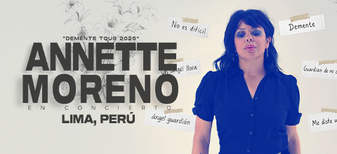  ANNETTE MORENO EN LIMA - TOUR DEMENTE 2026 CENTRO DE CONVENCIONES SCENCIA DE LA MOLINA - LA MOLINA - LIMA