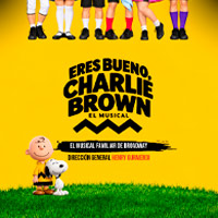 ERES BUENO CHARLIE BROWN, EL MUSICAL FAMILIAR DE BROADWAY - Teatro en Lima