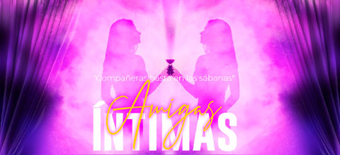  AMIGAS ÍNTIMAS Teatro Jade - LINCE - LIMA
