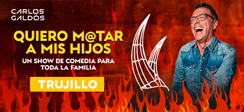  QUIERO M@TAR A MIS HIJOS… TRUJILLO C.C. LOS CONQUISTADORES - TRUJILLO