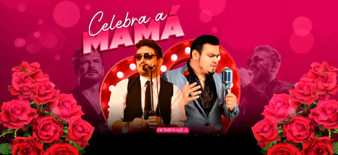  CELEBRA A MAMÁ- TRIBUTO A RICARDO ARJONA Y MANUEL MIJARES LA CARPA ESPACIO CULTURAL – COMAS - COMAS - LIMA